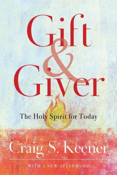 Cover for Craig S. Keener · Gift and Giver – The Holy Spirit for Today (Paperback Bog) [Repackaged edition] (2020)