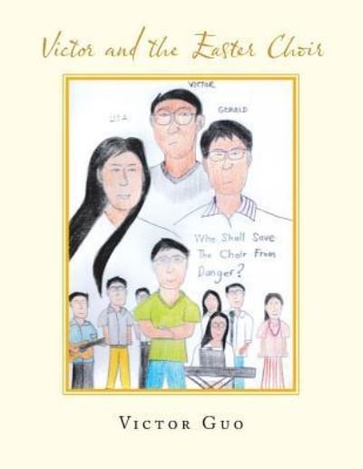 Victor and the Easter Choir - Victor Guo - Livros - Partridge Publishing Singapore - 9781543751611 - 4 de junho de 2019