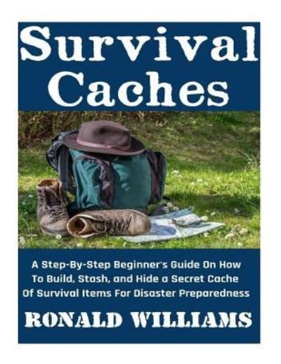 Cover for Ronald Williams · Survival Caches (Taschenbuch) (2017)
