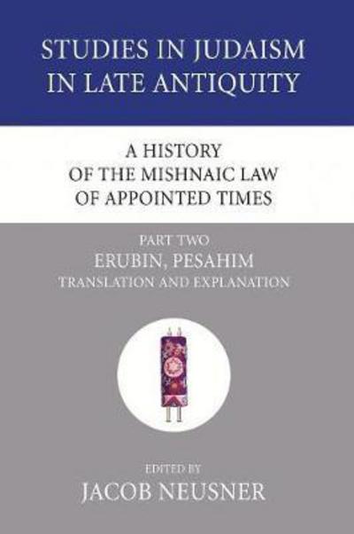 Cover for Jacob Neusner · A History of the Mishnaic Law of Appointed Times, Part Two (Pocketbok) (2007)