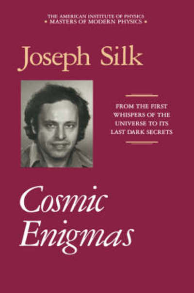 Cover for Joseph I. Silk · Cosmic Enigmas - Masters of Modern Physics (Hardcover Book) [1994 edition] (1997)