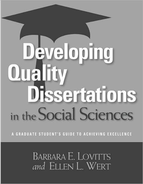 Cover for Barbara E. Lovitts · Developing Quality Dissertations in the Social Sciences: A Graduate Student's Guide to Achieving Excellence (Paperback Book) (2008)