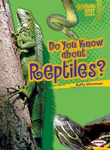 Cover for Buffy Silverman · Do You Know about Reptiles? - Lightning Bolt Books Meet the Animal Groups (Paperback Book) (2009)