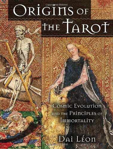 Cover for Dai Leon · Origins of the Tarot: Cosmic Evolution and the Principles of Immortality (Paperback Book) [1st edition] (2009)