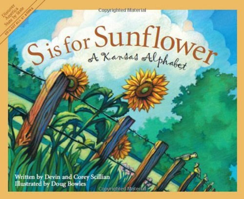 Cover for Devin Scillian · S is for Sunflower: a Kansas Alphabet (Discover America State by State) (Inbunden Bok) [First edition] (2004)