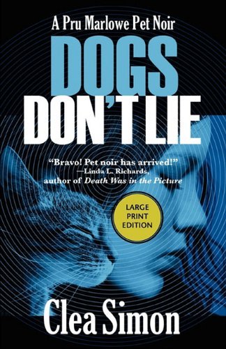 Cover for Clea Simon · Dogs Don't Lie: A Pru Marlowe Pet Noir (Paperback Book) [Large type / large print edition] (2011)
