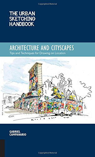 Cover for Gabriel Campanario · The Urban Sketching Handbook Architecture and Cityscapes: Tips and Techniques for Drawing on Location - Urban Sketching Handbooks (Pocketbok) (2014)