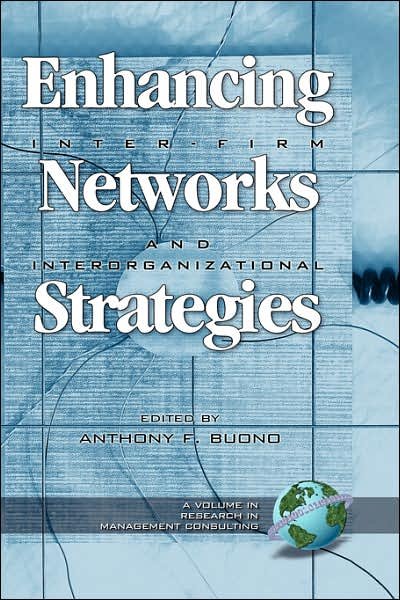 Cover for Anthony F Buono · Enhancing Inter-firm Networks and Interorganizational Strategies (Hc) (Gebundenes Buch) (2003)