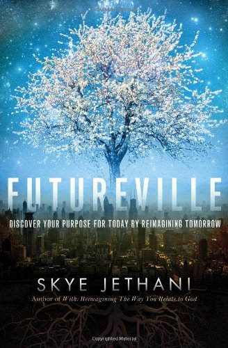 Cover for Skye Jethani · Futureville: Discover Your Purpose for Today by Reimagining Tomorrow (Paperback Book) (2014)