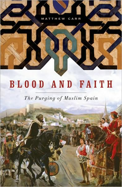 Blood and faith - Matthew Carr - Książki - New Press - 9781595583611 - 1 września 2009