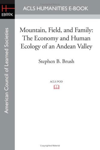 Cover for Stephen B. Brush · Mountain, Field, and Family: the Economy and Human Ecology of an Andean Valley (Paperback Book) (2008)