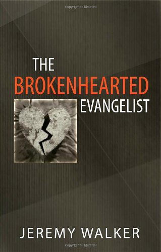 Cover for Jeremy Walker · The Brokenhearted Evangelist (Paperback Book) (2012)