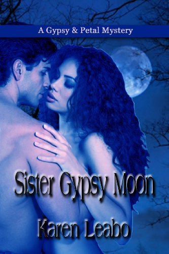 Cover for Karen Leabo · Sister Gypsy Moon: a Gypsy and Petal Mystery (Paperback Book) (2011)