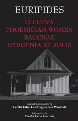 Cover for Euripides · Electra, Phoenician Women, Bacchae, and Iphigenia at Aulis (Innbunden bok) (2011)