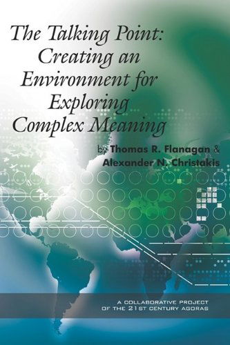 Cover for Alexander N. Christakis · The Talking Point: Creating an Environment for Exploring Complex Meaning (Pb) (Paperback Book) (2009)