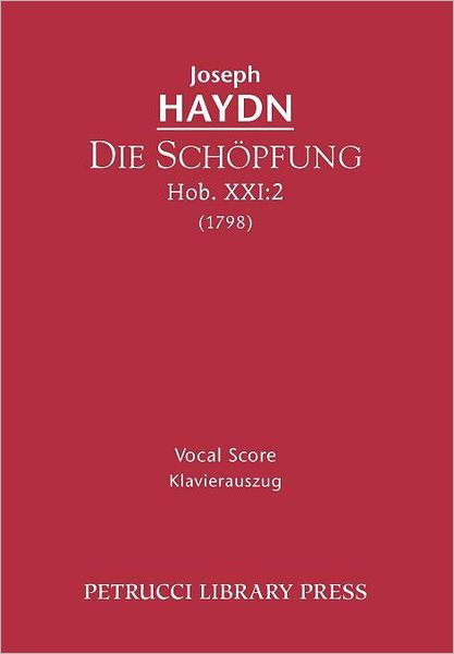 Cover for Joseph Haydn · Die Schöpfung, Hob. Xxi: 2 - Vocal Score (Paperback Book) [German And English edition] (2012)