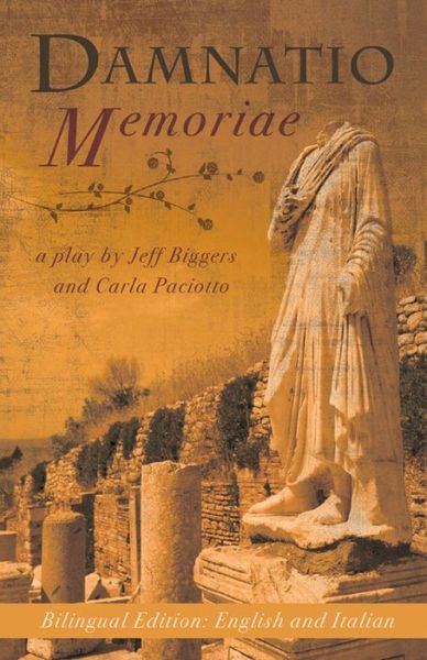 Cover for Jeff Biggers · Damnatio Memoriae: a play / una commedia (Paperback Book) (2015)