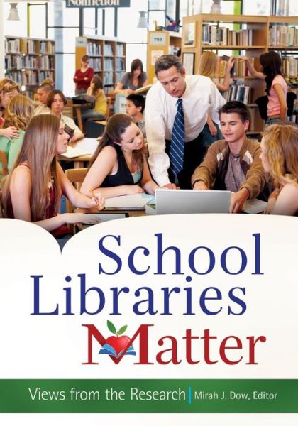 Cover for Mirah J Dow · School Libraries Matter: Views from the Research (Paperback Book) (2013)