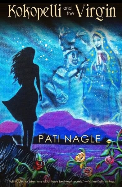 Cover for Pati Nagle · Kokopelli and the Virgin (Paperback Book) (2014)