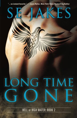 Cover for Se Jakes · Long Time Gone (Hell or High Water) (Paperback Bog) [First edition] (2013)