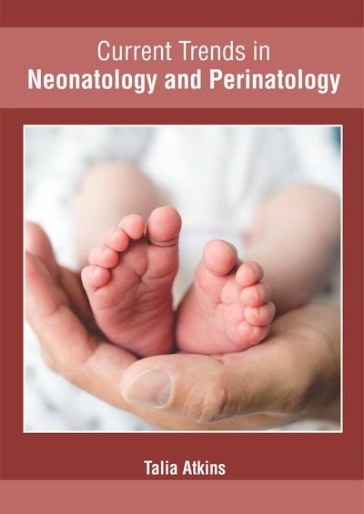Cover for Talia Atkins · Current Trends in Neonatology and Perinatology (Hardcover Book) (2019)