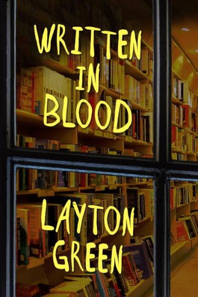 Cover for Layton Green · Written In Blood (Paperback Book) (2017)