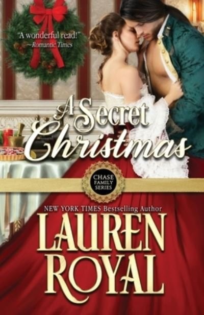 A Secret Christmas - Lauren Royal - Books - Novelty Publishers, LLC - 9781634691611 - July 15, 2021