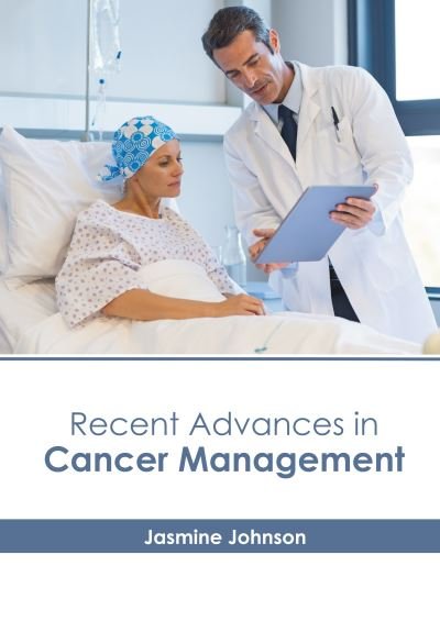 Cover for Jasmine Johnson · Recent Advances in Cancer Management (Book) (2022)