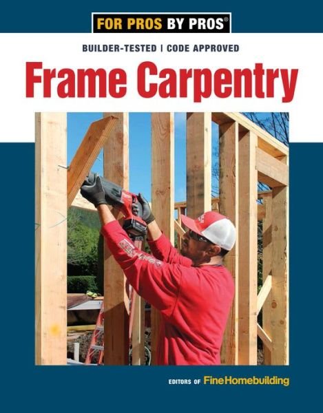 Cover for Fine Homebuildi · Frame Carpentry (Pocketbok) (2019)