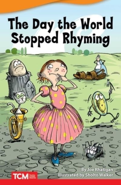 The Day the World Stopped Rhyming - Joe Rhatigan - Books - Teacher Created Materials, Inc - 9781644913611 - December 2, 2019