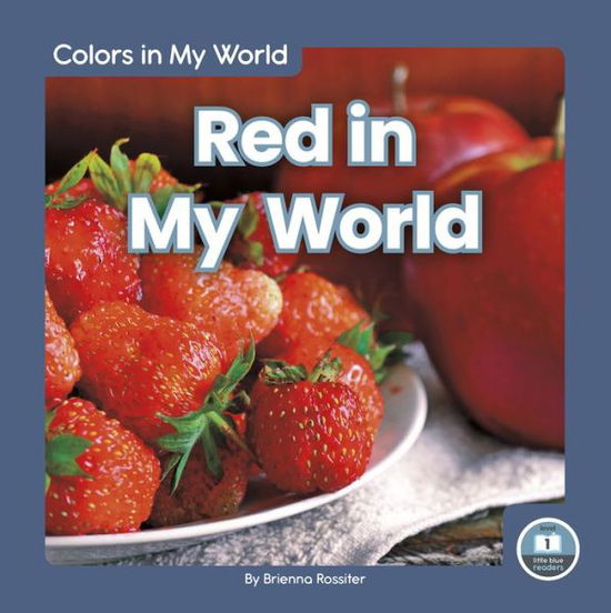 Cover for Brienna Rossiter · Red in My World - Colors in My World (Hardcover Book) (2020)