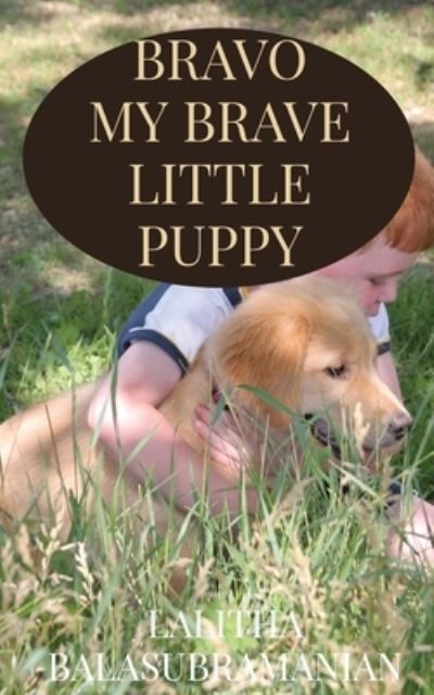 Cover for Lalitha Balasubramanian · Bravo My Brave Little Puppy (Paperback Book) (2019)