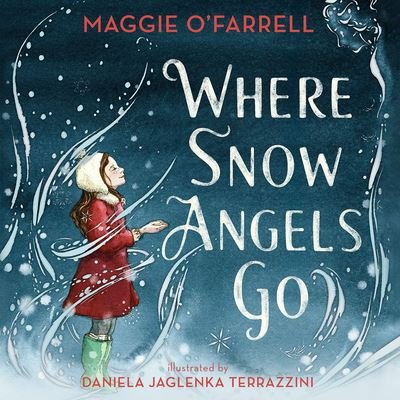 Cover for Maggie O'Farrell · Where Snow Angels Go (CD) (2021)