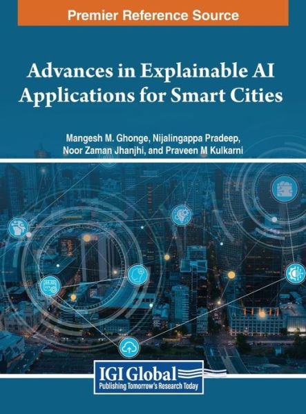 Cover for Mangesh M. Ghonge · Advances in Explainable AI Applications for Smart Cities (Book) (2023)