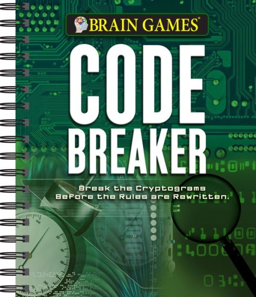 Cover for Publications International Ltd · Brain Games - Code Breaker (Spiral Book) (2017)