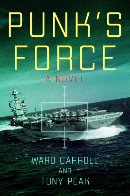 Cover for Ward Carroll · Punk's Force: A Novel (Hardcover Book) (2025)