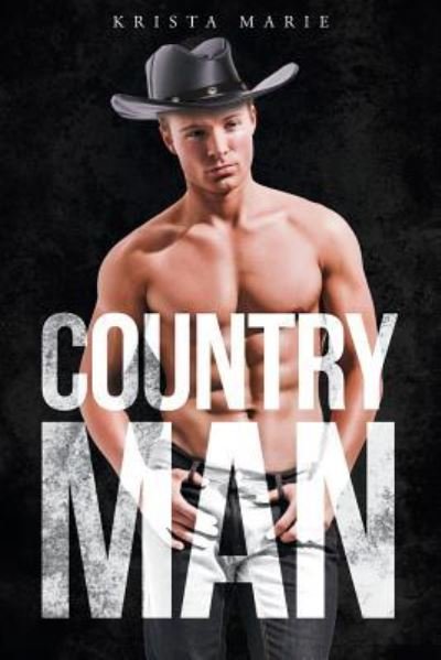 Country Man - Krista Marie - Böcker - Page Publishing, Inc. - 9781683482611 - 13 juli 2016