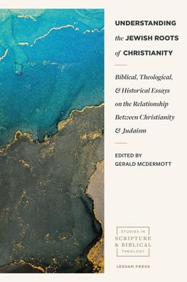 Cover for Gerald Mcdermott · Understanding the Jewish Roots of Christianity (Pocketbok) (2021)