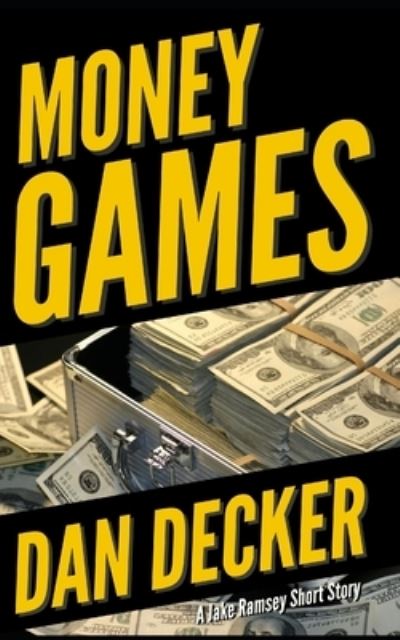 Cover for Dan Decker · Money Games (Paperback Bog) (2019)