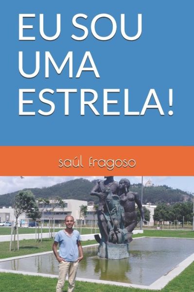 Cover for Saul Fragoso · Eu Sou Uma Estrela! (Paperback Book) (2019)