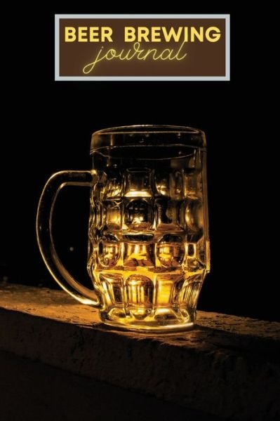 Beer Brewing Iournal - Tony Reed - Books - Tony Reed - 9781716069611 - February 16, 2021