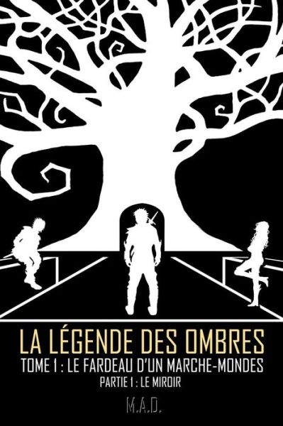 Cover for M a D · La Legende des Ombres - Tome 1 (Paperback Book) (2018)