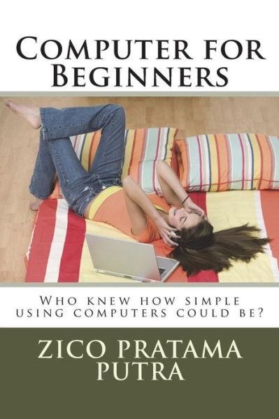 Cover for Zico Pratama Putra · Computer for Beginners (Pocketbok) (2018)