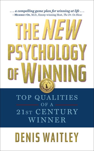 Cover for Denis Waitley · The New Psychology of Winning: Top Qualities of a 21st Century Winner (Paperback Book) (2021)