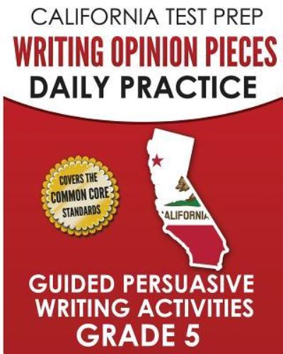 Cover for C Hawas · California Test Prep Writing Opinion Pieces Daily Practice Grade 5 (Paperback Book) (2018)