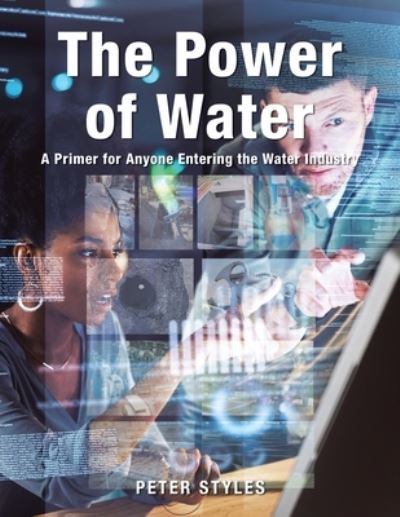 Power of Water - Peter Styles - Bøger - AuthorHouse - 9781728374611 - 31. august 2022