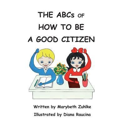 Cover for Marybeth Zuhlke · The ABCs of How to Be a Good Citizen (Paperback Book) (2019)