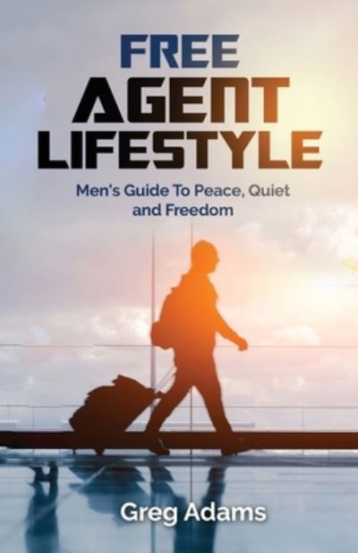 Cover for Greg Adams · Free Agent Lifestyle (Paperback Book) (2019)