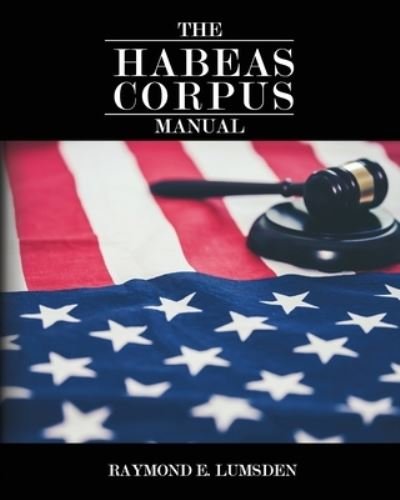 Cover for Freebird Publishers · The Habeas Corpus Manual (Paperback Book) (2019)