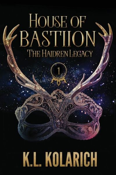 Cover for K L Kolarich · House of Bastiion (Paperback Book) (2021)